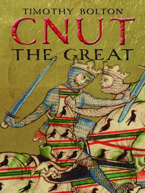 Title details for Cnut the Great by Timothy Bolton - Available